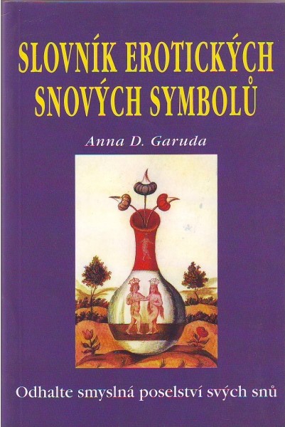 Slovník erotických snových symbolů: Anna D. Garuda