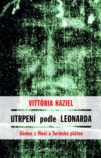 Utrpení podle Leonarda: Vittoria Haziel - antikvariát