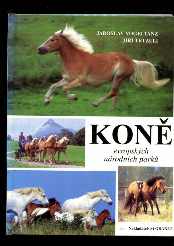 Koně evropských národních parků: VOGELTANZ Jaroslav, TETZELI Jiří - antikvariát 