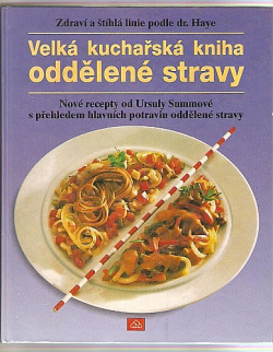 Velká kuchařská kniha oddělené stravy: Ursula Summová - antikvariát