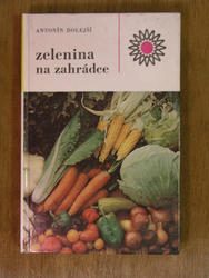 Zelenina na zahrádce: Antonín Dolejš
