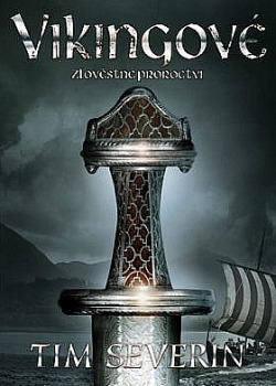 Vikingové Zlověstné proroctví: Tim Severin - antikvariát