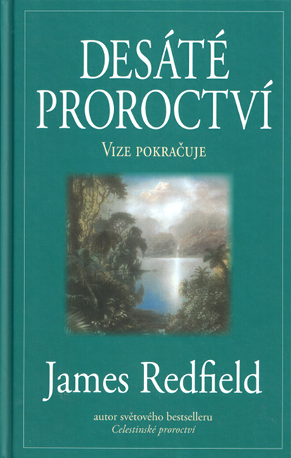 Desáté proroctví - vize pokračuje.: James Redfield
