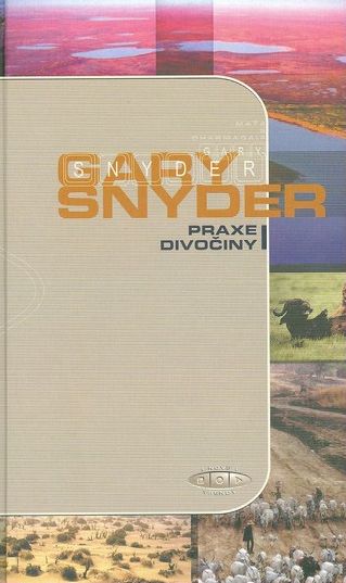 Praxe divočiny: Gary Snyder
