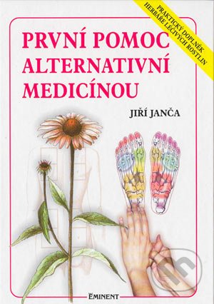 První pomoc alternativní medicínou - Herbář 8.: Jiří Janča
