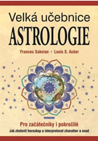 Velká učebnice astrologie: F. Sakoian, L. S. Acker