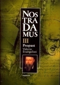 Nostradamus III. - Propast: Valerio Evangelisti