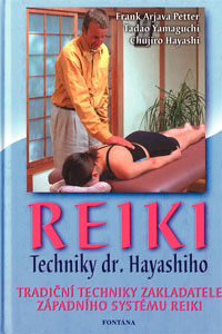 Reiki - techniky dr. Hayashiho: F. A. Petter, Tadao Yamaguchi, Chujiro Hayashi