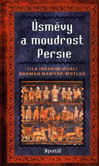 Úsměvy a moudrost Persie: Lila Ibrahim-Ouali, Bahman Namvar-Motlag