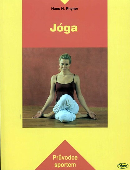 Jóga (Průvodce sportem): Hans H. Rhyner