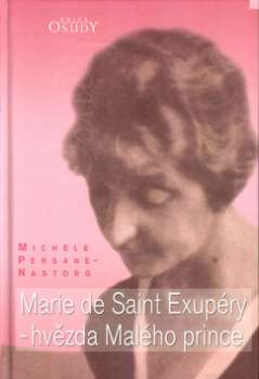 Marie de Saint Exupéry - hvězda Malého prince: Michele Persane-Nastorg