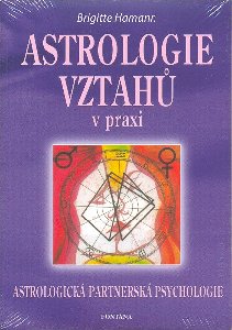 Astrologie vztahů v praxi - astrologická partnerská psychologie