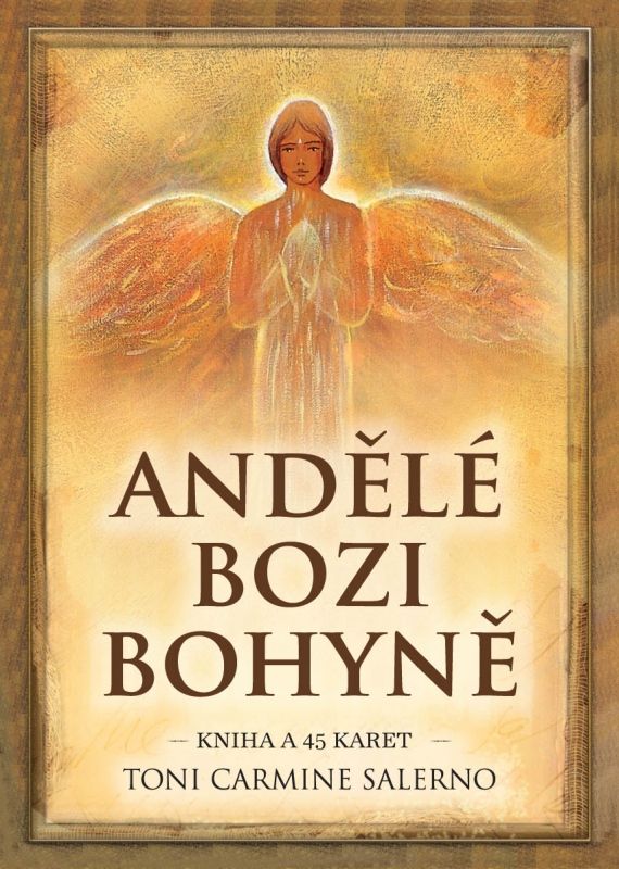 Andělé, bozi a bohyně - kniha a 45 karet: Toni Carmine Salerno