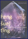 Feng-šuej-ťing a síla drahých kamenů