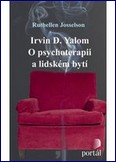 Irvin D. Yalom O psychoterapii a lidském bytí