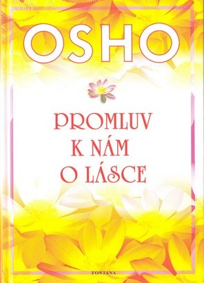 Osho - promluv k nám o lásce