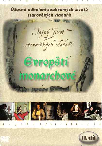 DVD Tajný život starověkých vladařů - Evropští monarchové