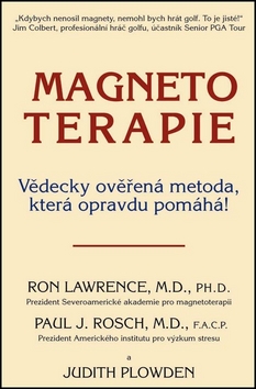 Magnetoterapie: Ron Lawrence, Paul J.Rosch a Judith Plowden antikvariát