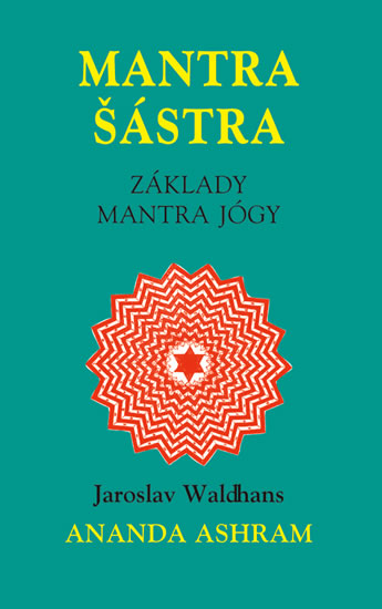 Mantra Šástra - Základy mantra jógy
