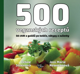 500 veganských receptů: Celine Steen, Joni Marie Newman