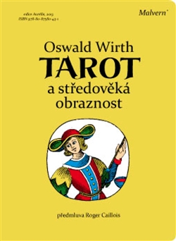 Tarot a středověká obraznost: Wirth Oswald