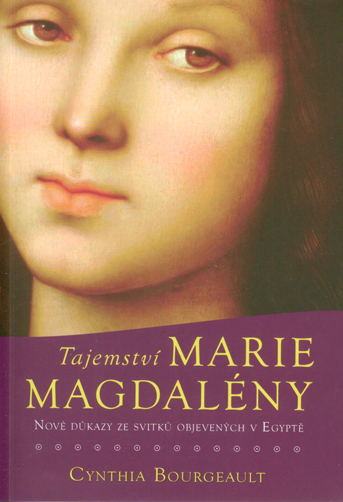 Tajemství Marie Magdalény: Cynthia Bourgeault
