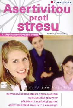 Asertivitou proti stresu: Ján Praško; Hana Prašková