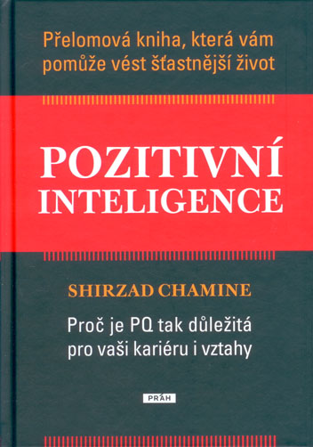 Pozitivní inteligence: Chamine Shirzad