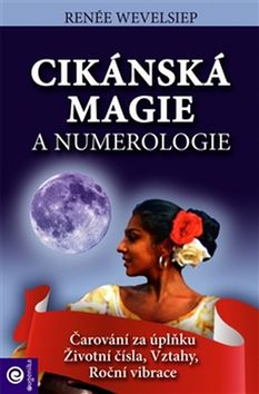 Cikánská magie a numerologie: Renée Wevelsiepová