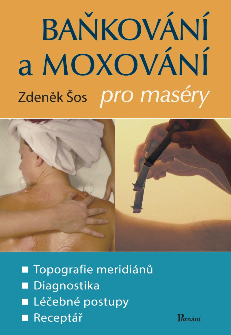 Baňkování a moxování pro maséry 2. vydání: Zdeněk Šos