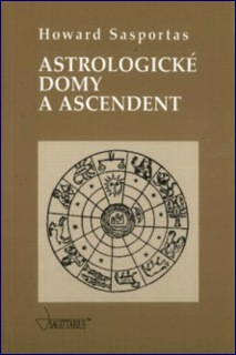 Astrologické domy a ascendent: Howard Sasportas                                   .