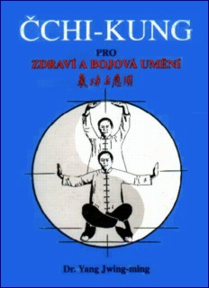 Čchi kung pro zdraví a bojová umění: Yang Jwing-ming