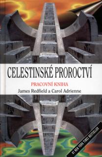 Celestínské proroctví - pracovní kniha: James Redfield, Carol Adrienne