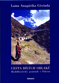 Cesta bílých oblaků - buddhistický poutník v Tibetu