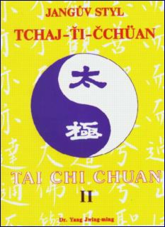 Jangův styl tchaj-ťi čchüan II: Yang Jwing-ming
