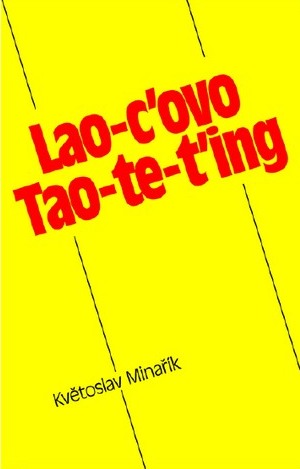 Lao-c'ovo Tao-te-t'ing: Květoslav Minařík
