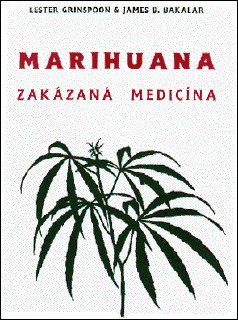 Marihuana - zakázaná medicína: L. Grinspoon, J. Bakalar