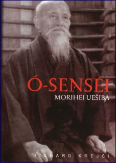 Ó-Sensei Morihei Ueshiba: R. Krejčí