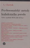 Psychosomatické metody bezbolestného porodu: L. Chertok -  antikvariát