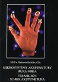 Mikrosystémy akupunktury ruka noha, Terapie zón, Su-jok, Akupunkt: Radomír Růžička