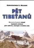 Pět Tibeťanů [vt]: Christopher S. Kilham