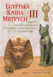 Egyptská kniha mrtvých III.: Jaromír Kozák