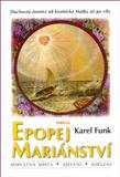 Epopej Mariánství: Karel Funk