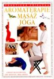 Praktická příručka aromaterapie, masáž, jóga: Carole McGilveryová, Jimi Reedová, Mira Mehta