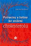 Potraviny a byliny ke snížení cholesterolu: Jana Arcimovičová