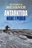 Antarktida - nebe i peklo: Reinhold Messner