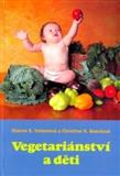 Vegetariánství a děti: Sharon K. Yntemová, Christine H. Beardová