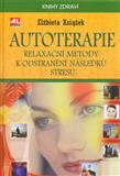 Autoterapie - relaxační metody k odstranění následků stresu: Elzbieta Ksiazek