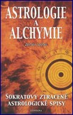 Astrologie a alchymie - Sokratovy ztracené astrologické spisy
