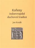 Kořeny indoevropské duchovní tradice: Jan Kozák - antikvariát